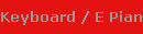 Keyboard / E Pianos 